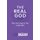 The Real God - How He Longs for You to See Him (Paperback): Chip Ingram