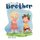 My Little Brother - Why Is He Always There? (Paperback): Kami Jerome