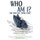 Who Am I and What Am I Doing Here? - A Story About Dementia With 7 Simple Strategies For Leading Dementia Care (Paperback):...