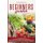 Beginners Garden - This Book Includes: Vegetable and Greenhouse Gardening. The Best Method to Growing Your Personal Organic or...