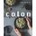 Eat to Beat Colon Disease - Simple Recipes to Maintain a Healthy Colon (Paperback): Rachael Rayner