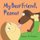 My Best Friend, Peanut (Paperback): Nancy M. Rollins