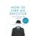 How to Hire an Executor - For Your Loved One's Estate or Your WillAnthony (Paperback): Anthony S Park