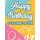 Happy Birthday Coloring Book - Coloring Pages For Unwinding And Relaxation, Happy And Cheerful Designs For Adults To Color...
