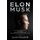 Elon Musk - Lecciones de vida del multimillonario CEO y Empresario de exito. Como Elon Musk esta innovando el futuro. (Spanish...