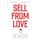 Sell From Love (Paperback): Finka Jerkovic
