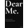 Dear Me. - My personal journey from darkness. (Paperback): Andrew Yang