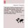 The New Sailing Directory for the Mediterranean Sea, the Adriatic, ... the Archipelago and Levant, the Sea of Marmora and the...