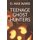 Teenage Ghost Hunters (Paperback): The Flower, D Mae Ward