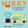 Mikey (Paperback): Mindee Pinto, Judy Cohen
