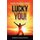 Awaken the Winner Within LUCKY YOU! (Paperback): Stephen Hawley Martin