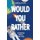 Would You Rather - Starring Darla the Pug (Hardcover): Darla Hays