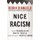 Nice Racism - How Progressive White People Perpetuate Racial Harm (Hardcover): Robin DiAngelo