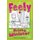 Feely for Prime Minister (Paperback, UK ed.): Catchpole Barbara