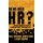Do We Need HR? - Repositioning People Management for Success (Hardcover): Paul Sparrow, C. Cooper, Martin Hird