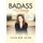 Badass and Bendy - A Yogi's Breast Cancer Story (Hardcover): Cathleen Kahn