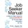 Job Seeker Manual - A Step-by-Step Guide for Using Culture Fit to Find the Right Workplace for You (Paperback): Sheila L...