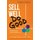 Sell Well, Do Good - DQ Selling for Social Enterprises (Paperback): Scott Roy, Roy Whitten