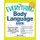 The Everything Body Language Book - Succeed in work, love, and life - all without saying a word! (Paperback, 2 Rev Ed): Shelly...