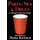 Party, Sex & Drugs "A Teenager's Survival Guide" (Paperback): Nesa Kovacs