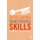 Developing Transferable Skills - Enhancing Your Research and Employment Potential (Paperback, New): Pam Denicolo, Julie Reeves