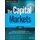 The Capital Markets - Evolution of the Financial Ecosystem (Hardcover): G Strumeyer