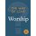 The Way of Love - Worship (Paperback, The Little Book of Guidance ed.): Church Publishing