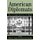American Diplomats - The Foreign Service at Work (Paperback): Stuart C Marilyn Bentley Kennedy, William D Stephen H Grant Morgan