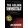 The Golden Whistle - Going Beyond: The Journey to Coaching Success (Paperback): Jim Burson