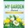 My Garden Journal (Paperback): Brenda J Sullivan