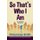 So That's Who I Am (Paperback): Chauncey Smith
