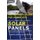 The Ultimate Guide for Hobbyists a Do It Yourself Guide to Install Solar Panels - How to Create, Design and Install All Your...