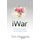 iWar - Fortnite, Musk, Spotify, and the Siege of Apple (Paperback): Tim Higgins