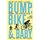 Bump, Bike & Baby - Mummy's Gone Adventure Racing (Paperback): Moire O'Sullivan