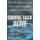 Coming Back Alive (Paperback, New Ed): Spike Walker