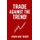 Trade Against the Trend! (Paperback): Dao Press