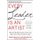 Every Leader Is an Artist: How the World's Greatest Artists Can Make You a More Creative Leader (Hardcover, Ed): Michael...