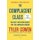 The Complacent Class - The Self-Defeating Quest for the American Dream (Paperback): Tyler Cowen