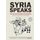 Syria Speaks - Art and Culture from the Frontline (Paperback): Malu Halasa, Nawara Mahfoud, Zaher Omareen