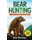 Bear Hunting for Kids - Hunting and Fishing Books for Kids (Paperback): Isiah Maxwell