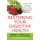 Restoring Your Digestive Health - A Proven Plan to Conquer Crohns, Colitis, and Digestive Diseases (Paperback): Jordan Rubin,...