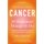 Cancer: 50 Essential Things to Do - 2013 Edition (Paperback, 2013 ed.): Greg Anderson