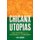 Chicanx Utopias - Pop Culture and the Politics of the Possible (Paperback): Luis Alvarez