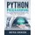 Python Programming - A Pragmatic Approach To Programming Python for Total Beginners (Paperback): Bryan Johnson