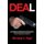 Deal - In a Deadly Game of Working Undercover, Dea Special Agent Michael S. Vigil Recounts Standing Face to Face with Treache...