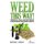 Weed This way! - Cannabis oil, CBD oil, Dry Herb, Hemp Oil & Wax Vaping with electronic cigarette (Paperback): Nathan J Farley