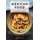 Mexican Food - The Ultimate Cookbook (Hardcover): Gabe Erales, Luis Robles, Lori Sauer, Aaron Melendrez