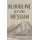 Bloodline for the Messiah (Hardcover): A M Deigloriam