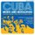 Cuba: Music And Revolution - Original Album Cover Art of Cuban Music, The Record Sleeve Designs of Revolutionary Cuba 1960-85...