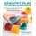 Sensory Play for Toddlers and Preschoolers - Easy Projects to Develop Fine Motor Skills, Hand-Eye Coordination, and Early...